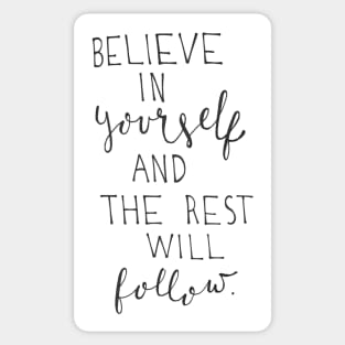 Believe In Yourself Sticker